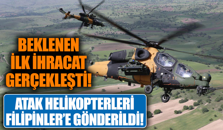 Atak helikopterinin ilk ihracatı gerçekleşti!