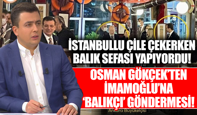 Osman Gökçek'ten İmamoğlu'na 'balıkçı' göndermesi...