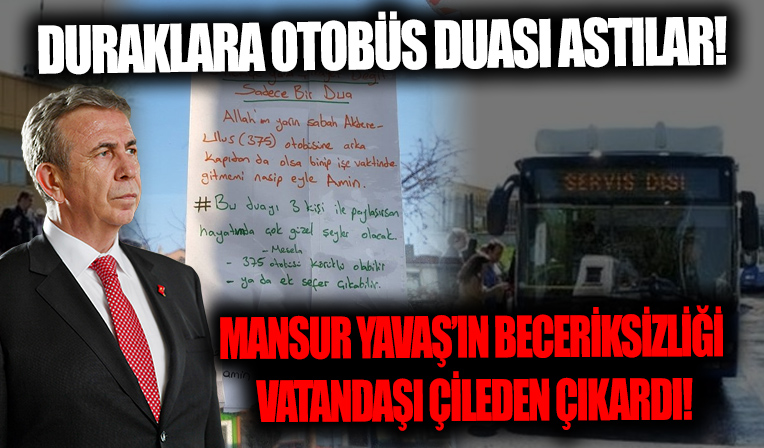 Ankaralıların toplu ulaşım çilesi sürüyor! Vatandaş duraklara otobüs duası asmaya başladı