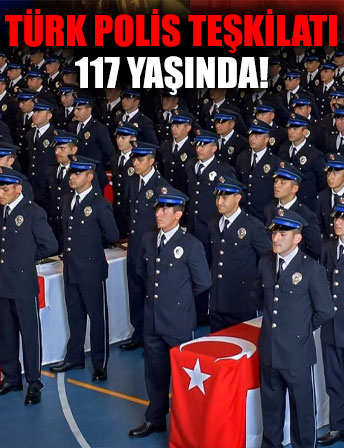 Türk Polis Teşkilatı 177 yaşında!