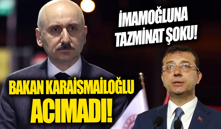 Bakan Adil Karaismailoğlu'ndan İmamoğlu'na 250 bin liralık tazminat davası