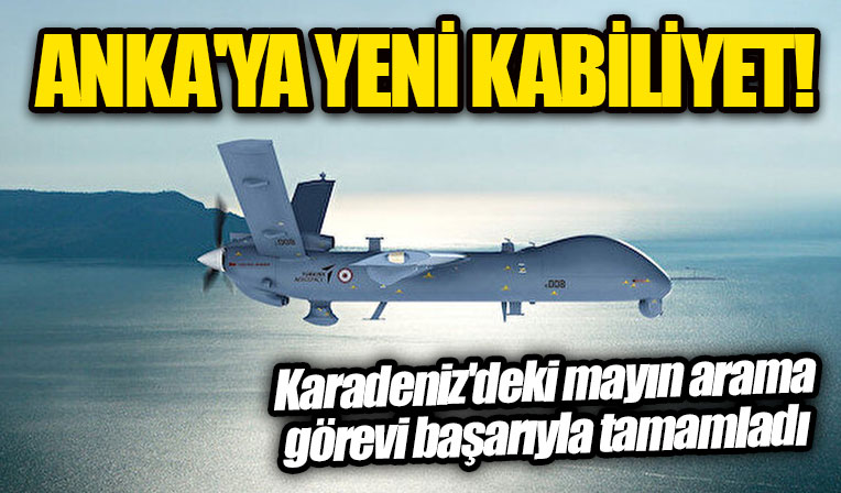 ANKA'ya yeni kabiliyet: Karadeniz'deki mayın arama görevini başarıyla tamamladı