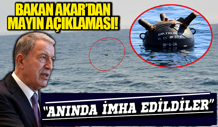 Bakan Akar'dan Karadeniz ve İstanbul Boğazı'na ilişkin 'Mayın' açıklaması