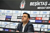 Ceyhun Kazanci Açiklamasi 'Transferleri Ilk Antrenmana Yetistirecegiz'