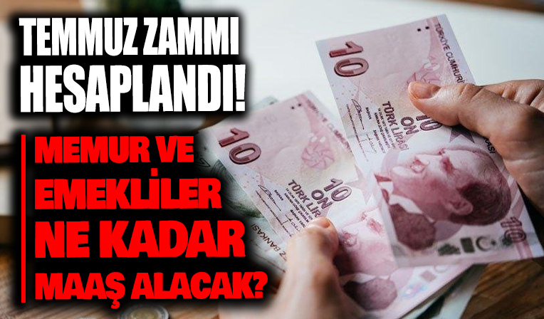 Emekliler ve memurlar için Temmuz zammı tahmini
