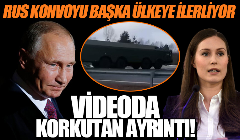 Savaş başka yere mi taşınıyor? Videoda dikkat çeken ayrıntı: Rus konvoyu başka bir ülkeye ilerliyor