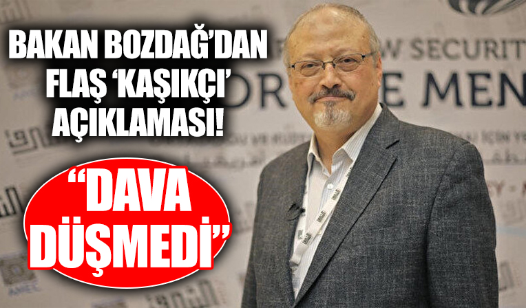 Bakan Bozdağ'dan Cemal Kaşıkçı davası açıklaması: Dava düşmemiştir