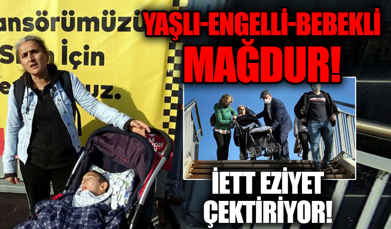 İETT mağduriyet yarattı! Bakıma alınan asansör nedeniyle engelli yaşlı ve bebeklileri zor durumda kaldı!