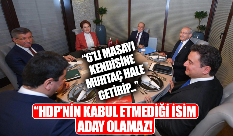 Nedim Şener'den flaş 6'lı masa yorumu: HDPKK'nın kabul etmeyeceği isim aday olamaz
