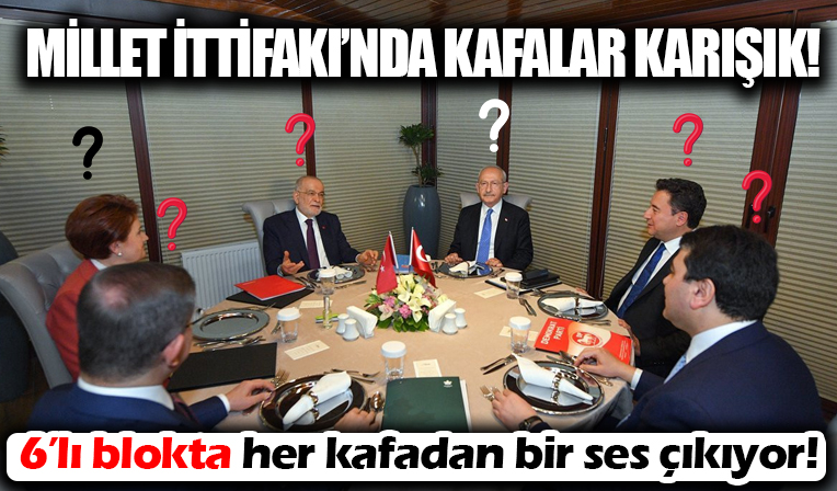 6 muhalefet partisinin oluşturduğu blokta kafalar karışık
