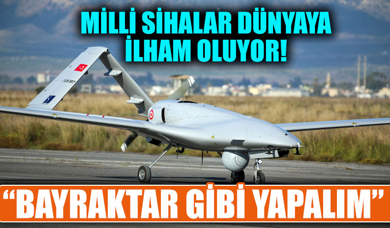 Yerli ve milli SİHA'lar ilham oluyor: Adına marşlar yazılan Bayraktar TB2 Fransa'nın radarında