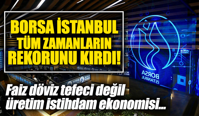 Borsa İstanbul'da BIST 100 endeksi haftaya rekorla başladı! Tüm zamanların en yüksek seviyesi