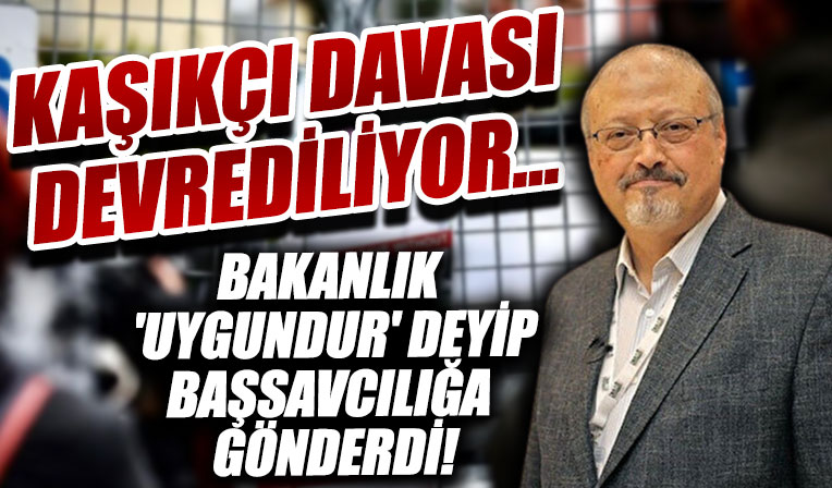 Adalet Bakanlığından 'Kaşıkçı' kararı: Davanın Suudi Arabistan'a devri uygun bulundu