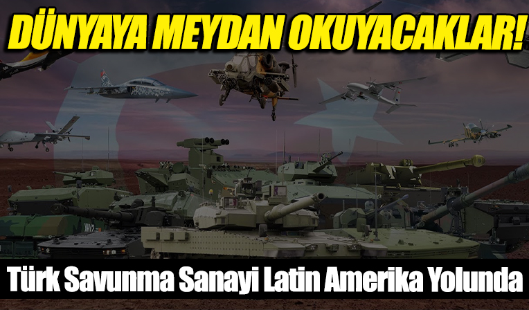 Türk Savunma Sanayii Latin Amerika yolunda