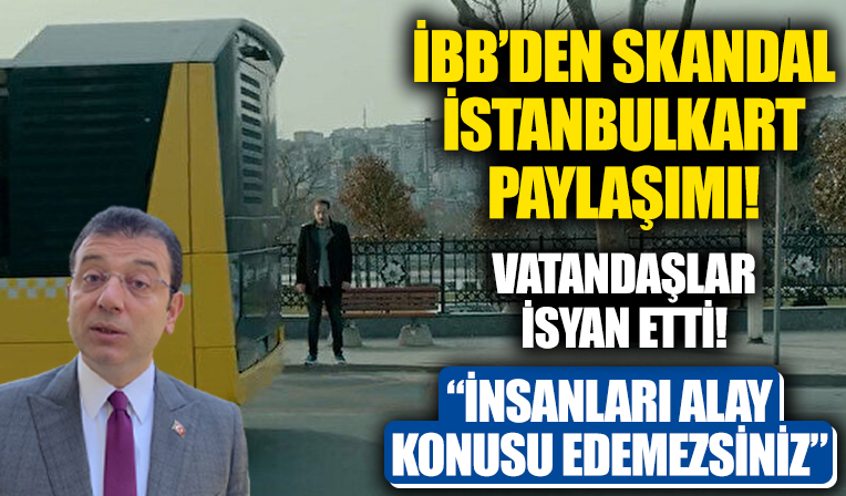 Vatandaşlar İBB'nin İstanbulkart paylaşımına isyan etti: İnsanları alay konusu edemezsiniz