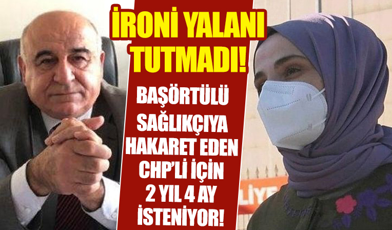 Başörtülü doktora hakaret eden CHP'li Meclis üyesi İsmail Hakkı Temel hesap verecek! 2 yıl 4 aya kadar hapsi isteniyor!