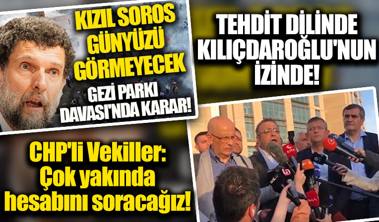 CHP'li Sezgin Tanrıkulu'ndan 'Gezi' tehdidi: Çok yakında bu hakimlerin hepsinden hesap soracağız
