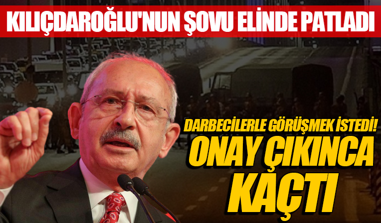 Kılıçdaroğlu Darbeciyle şovu göze alamadı