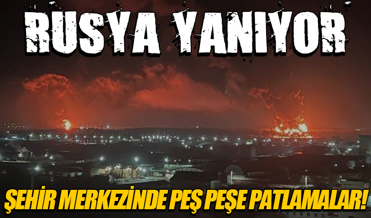 Rusya güne büyük patlamayla uyandı! Akaryakıt deposu ve askeri tesis alevler içinde kaldı