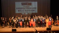 Kosova Türkleri Milli Bayrami Rumeli Ezgileri Konseri Ile Kutlandi Haberi