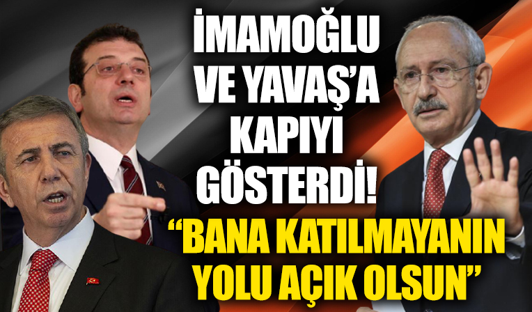İmamoğlu ve Yavaş'a 'Ya bana katılın ya şimdi yolumdan çekilin' resti çeken Kılıçdaroğlu vites yükseltti: Yolunuz açık olsun