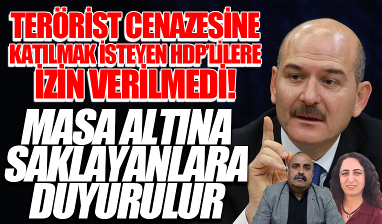 Bakan Soylu: Terörist cenazesine katılmak isteyen HDP ve DBP'lilere izin verilmedi
