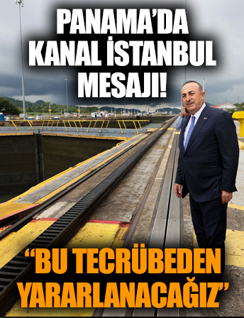 Panama'da Kanal İstanbul mesajı: İncelemelerde bulunduk bu tecrübeden yararlanacağız