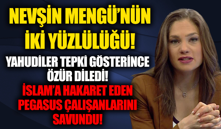 Alman medyasından fonlanan Nevşin Mengü’den iki yüzlülük!