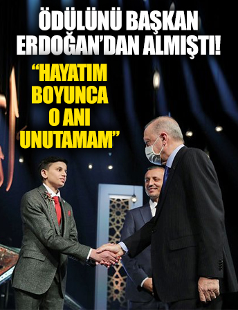 Ödülünü Başkan Erdoğan’dan almıştı! 'Hayatım boyunca o anı unutmam'