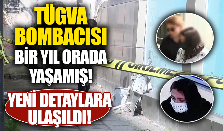 TÜGVA bombacısı bir yıl orada yaşamış! Yeni detaylara ulaşıldı!