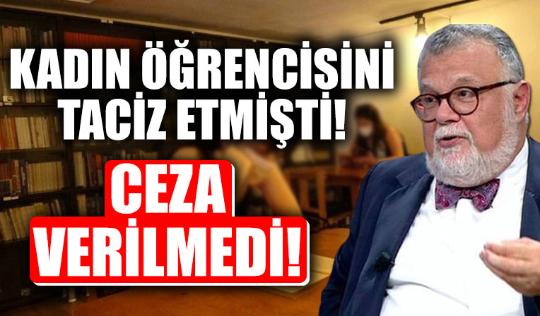 Kadın öğrencisinin kalçasını tokatladığını söyleyen Celal Şengör'e ceza verilmedi!