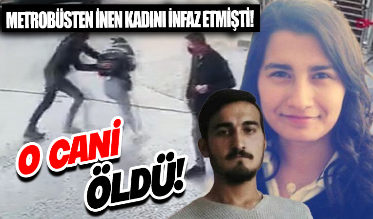 Metrobüsten inen Kader Gökçe’yi katletmişti: Alpaslan Çay öldü!