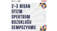 Otizm Spektrum Bozuklugu Sempozyumu Düzenlendi