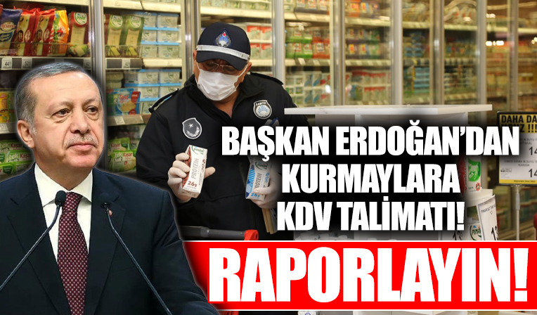Başkan Erdoğan'dan zincir marketlere denetim talimatı!