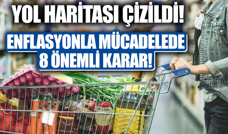 Enflasyonla mücadelede çok kritik adım! Yol haritası çizildi! Önemli toplantıda 8 karar