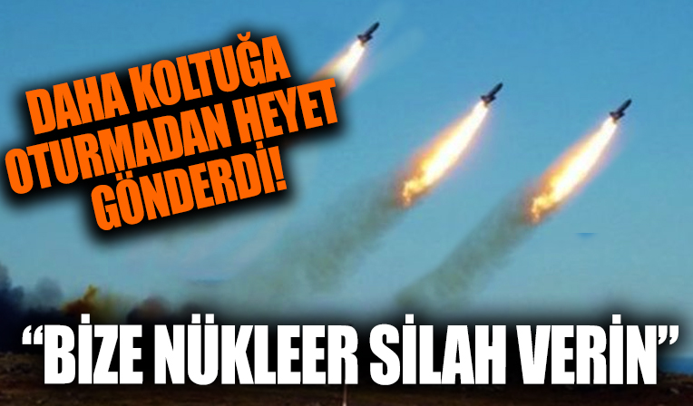 Daha koltuğa oturmadan harekete geçti! Washington'a özel ekip gönderdiler: Bize nükleer silah verin...