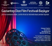 'Gaziantep Dize Film Festivali' Basliyor