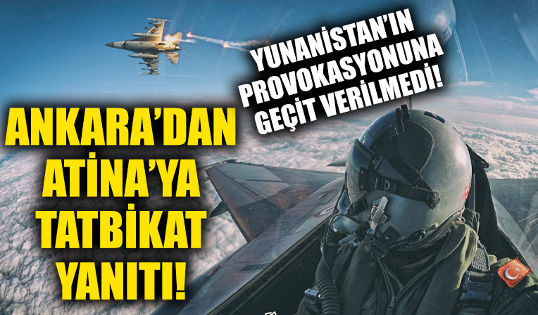 Ankara'dan atina'ya tatbikat yanıtı! Türk Hava Kuvvetleri tatbikattan çekildi