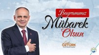 Öztürk Açiklamasi 'Bayramin Bütün Insanliga Baris, Huzur Ve Saglik Getirmesini Temenni Ediyorum'