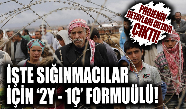 Başkan Erdoğan'ın açıkladığı projenin detayları belli oldu! Suriyeli sığınmacılar için '2Y-1Ç' formülü