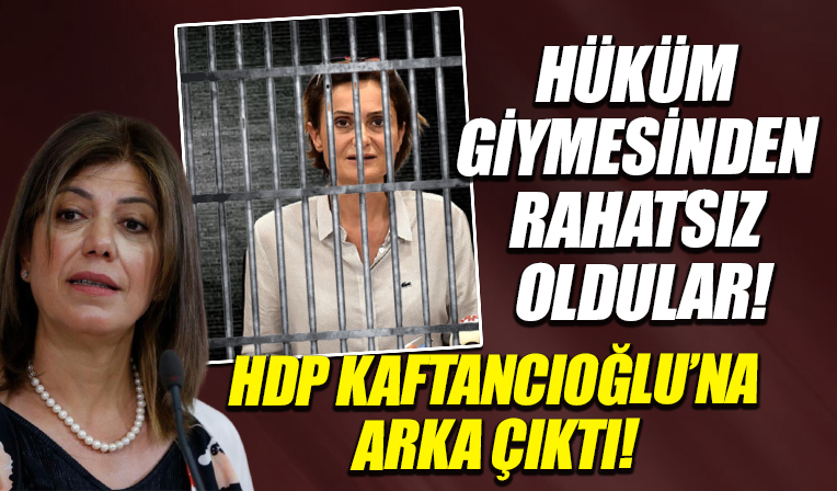 HDP Canan Kaftancıoğlu'na arka çıktı