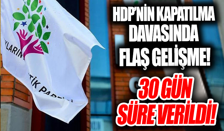 HDP'nin kapatılma davasında flaş gelişme!