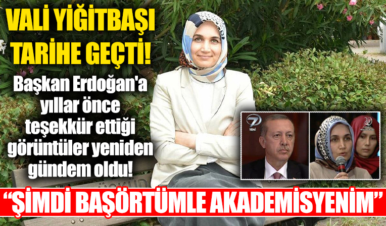 İlk başörtülü vali olarak tarihe geçti! Kübra Yiğitbaşı'nın  Başkan Erdoğan'a yıllar önce teşekkür ettiği görüntüler yeniden gündem oldu