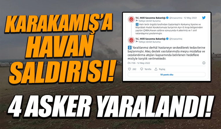 Karkamış'a havan saldırısı: Dört asker ve bir sivil yaralandı