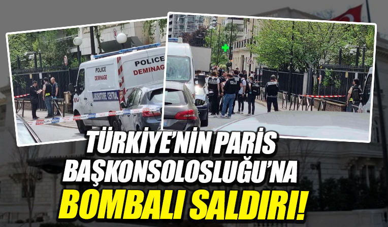 Türkiye’nin Paris Başkonsolosluğu’na bombalı saldırı!