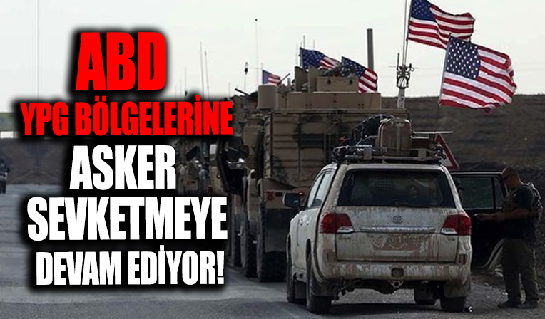 ABD'den YPG kontrolündeki bölgelerde üslerine asker yığıyor!