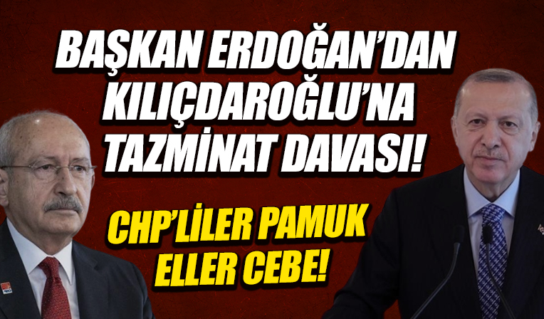 Başkan Erdoğan'dan Kılıçdaroğlu'na 500 bin TL'lik tazminat davası.