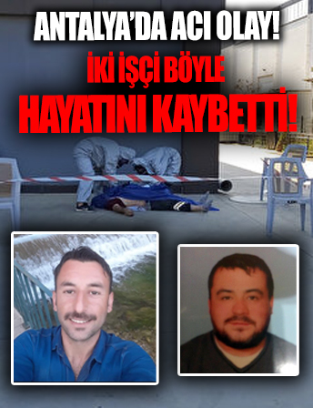 Antalya'da kimyasal gübre fabrikasında gaz sızıntısı: İki işçi yaşamını yitirdi