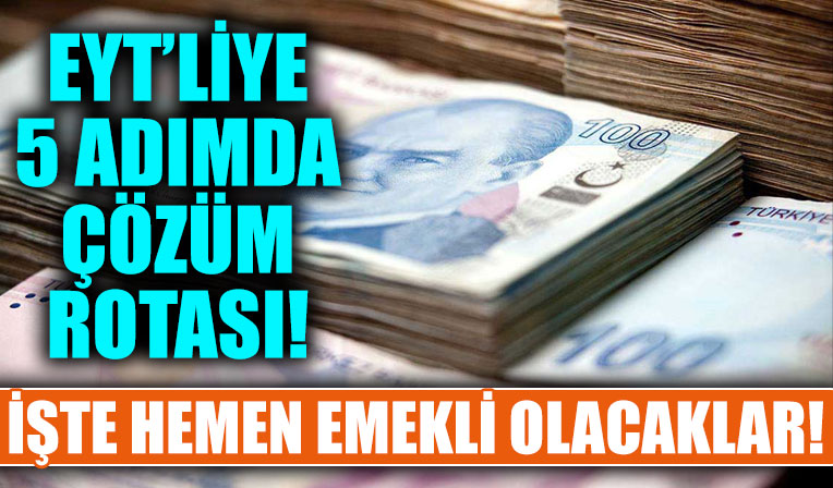 EYT’ye çözüm rotası! Kimler hemen emekli olacak? Yeni düzenleme ne zaman çıkacak? İşte 5 adımda çözüm rotası...