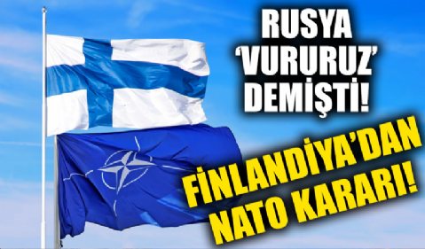 Finlandiya NATO'ya başvuracağını açıkladı!